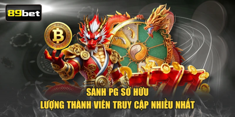 Sảnh PG sở hữu lượng thành viên truy cập nhiều nhất