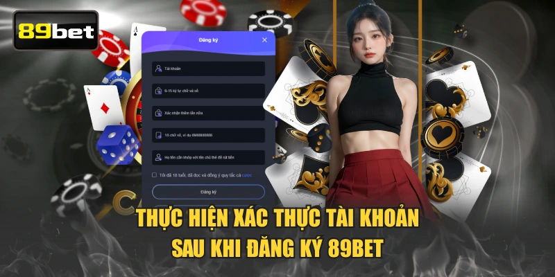 Thực hiện xác thực tài khoản sau khi đăng ký 89BET
